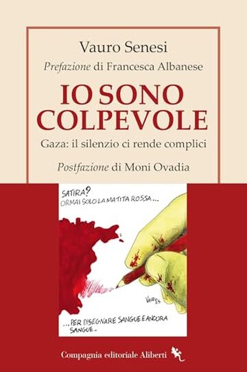 Io sono colpevole: Gaza: il silenzio ci rende complici Io sono colpevole: Gaza: il silenzio ci rende complici